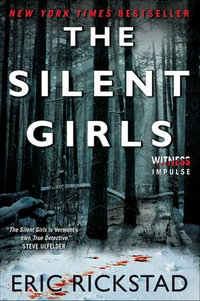 The Silent Girls : Canaan Crime Novels - Eric Rickstad