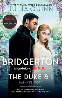 The Duke and I : Bridgerton: Book 1 - Julia Quinn