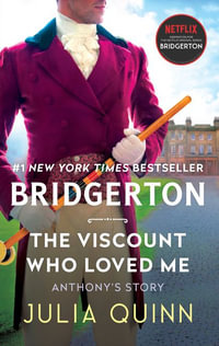 The Viscount Who Loved Me : Bridgerton: Book 2 - Julia Quinn