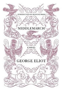 Middlemarch : Harper Perennial Deluxe Editions - George Eliot