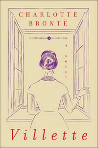 Villette : Harper Perennial Deluxe Editions - Charlotte Bronte