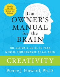 Creativity : The Owner's Manual - Pierce Howard