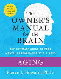 Aging : The Owner's Manual - Pierce Howard