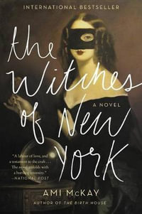 The Witches of New York - Ami McKay