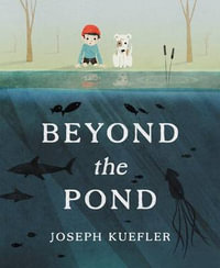 Beyond the Pond - Joseph Kuefler