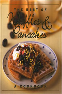 The Best of Waffles & Pancakes - Jane Stacey