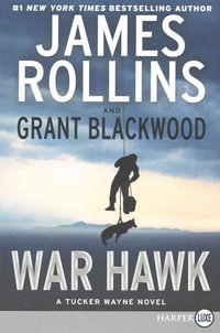 War Hawk (Large Print) : A Tucker Wayne Novel - James Rollins