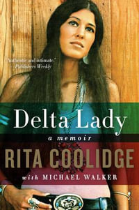 Delta Lady : A Memoir - Rita Coolidge