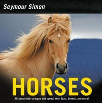 Horses : Revised Edition - Seymour Simon