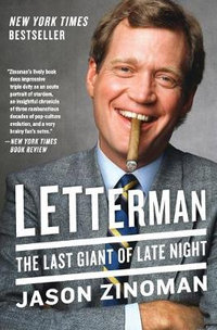 Letterman : The Last Giant Of Late Night - Jason Zinoman