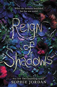 Reign of Shadows : Reign of Shadows - Sophie Jordan