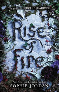 Reign Of Shadows #2 : Rise of Fire - Sophie Jordan