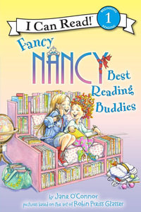 Fancy Nancy : Best Reading Buddies : Fancy Nancy I Can Read - Jane O'Connor