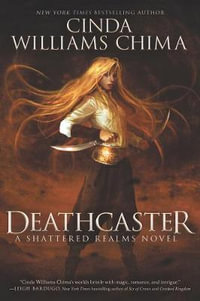 Deathcaster : Shattered Realms - Cinda Williams Chima