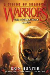 Warriors : A Vision of Shadows #1: The Apprentice's Quest : The Apprentice's Quest - Erin Hunter