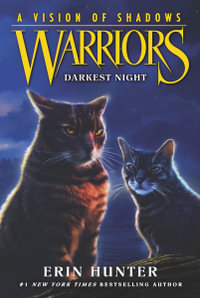 Warriors: A Vision of Shadows #4: Darkest Night : Warriors - Erin Hunter