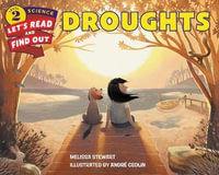 Droughts : Let's-Read-and-Find-Out Science. Stage 2 - Melissa Stewart