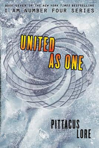 United as One : Lorien Legacies - Pittacus Lore