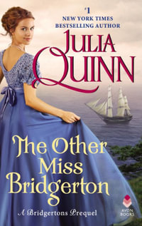 The Other Miss Bridgerton : Rokesbys Book 3 A Bridgertons Prequel - Julia Quinn