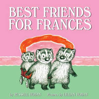 Best Friends for Frances - Russell Hoban