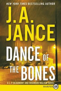 Dance of the Bones LP : A J. P. Beaumont and Brandon Walker Novel - J. A. Jance