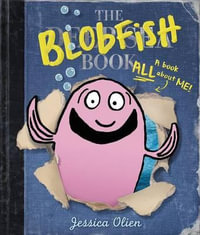 The Blobfish Book - Jessica Olien