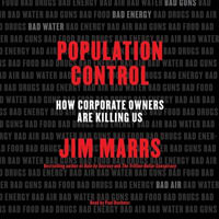 Population Control : How Corporate Owners Are Killing Us - Jim Marrs