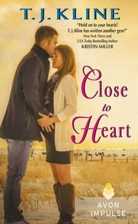 Close to Heart : Healing Harts - T J Kline