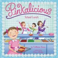 Pinkalicious : School Lunch - Victoria Kann