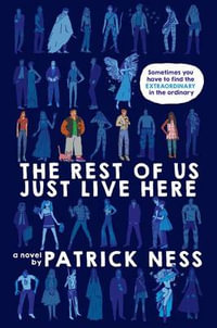 The Rest of Us Just Live Here - Patrick Ness