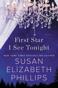 First Star I See Tonight : A Novel - Susan Elizabeth Phillips