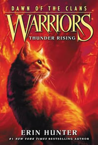 Thunder Rising : Warriors: Dawn of the Clans - Erin Hunter