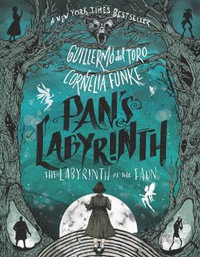 Pan's Labyrinth : The Labyrinth of the Faun - Guillermo del Toro