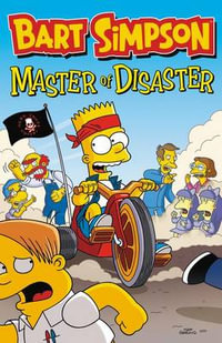 Bart Simpson : Master of Disaster - Matt Groening