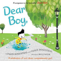 Dear Boy,  : A Celebration of Cool, Clever, Compassionate You! - Jason B. Rosenthal