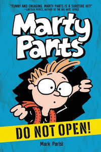 Marty Pants #1 : Do Not Open! : Marty Pants - Mark Parisi