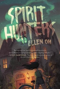 Spirit Hunters : Spirit Hunters - Ellen Oh