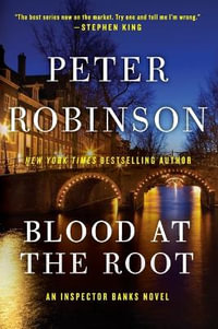 Blood at the Root : Inspector Banks - Peter Robinson