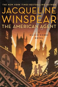 The American Agent : A Maisie Dobbs Novel - Jacqueline Winspear