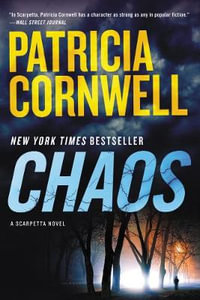 Chaos : A Scarpetta Novel - Patricia Cornwell