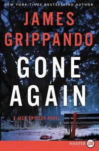 Gone Again [Large Print] : A Jack Swyteck Novel - James Grippando