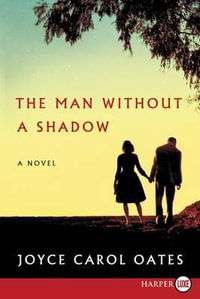 The Man Without a Shadow - Joyce Carol Oates