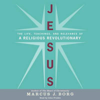 Jesus : The Life, Teachings, and Relevance of a Religious Revolutionary - John Pruden