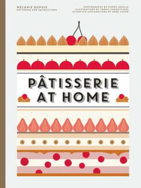 Patisserie at Home - Melanie Dupuis