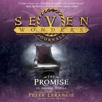 Seven Wonders Journals : The Promise - Peter Lerangis