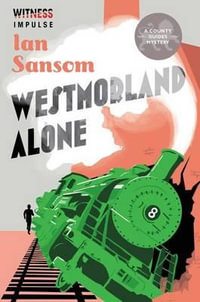 Westmorland Alone : County Guides Mysteries - Ian Sansom