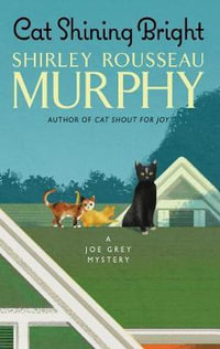 Cat Shining Bright : A Joe Grey Mystery - Shirley Rousseau Murphy