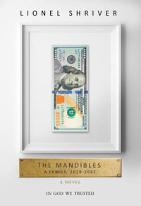 The Mandibles : A Family, 2029-2047 [Large Print] - Lionel Shriver