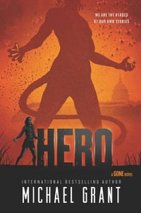 Hero : Monster : Book 3 - Michael Grant