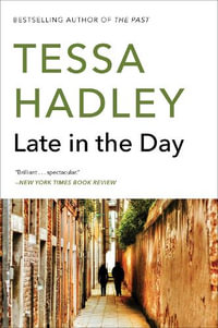 Late in the Day - Tessa Hadley